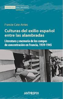 Novedad 2012: Culturas del exilio español entre las alambradas de Francie Cate-Arries