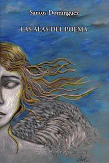 Las alas del poema, de Santos Domínguez Las alas del poema, de Santos Domínguez