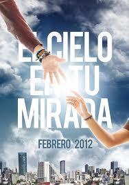 El cielo en tu mirada (2012)