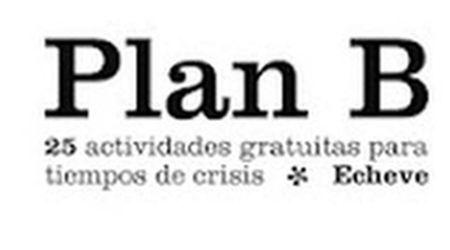 Un libro único y distinto: “Plan B”, de Echeve