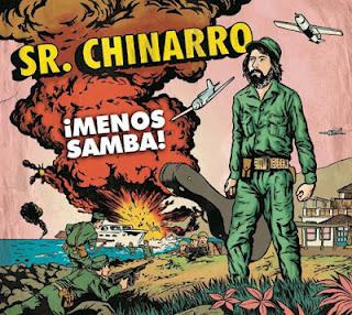 SR. CHINARRO / ¡MENOS SAMBA!