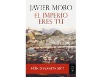El Imperio eres tú, de Javier Moro El Imperio eres tú, de Javier Moro