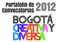 Becas Convocatoria Bogotá Creativa y Diversa 2012 Becas Convocatoria Bogotá Creativa y Diversa 2012