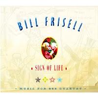 Bill Frisell: Sign Of Life. Music for 858 Quartet (Savoy Jazz, 2011)