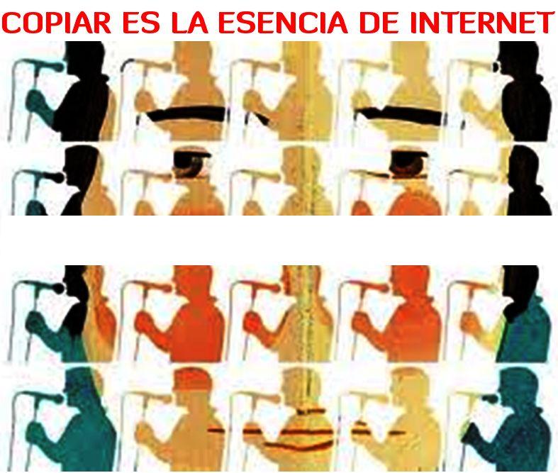 Copiar es la esencia de Internet. Copiar es la esencia de Internet.