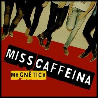 Miss Caffeina - Magnética