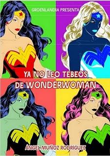 Ya no leo tebeos de Wonderwoman, de Ángel Muñoz Rodríguez