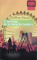 EL MISTERIO DE LA NORIA DE LONDRES de Siobhan Dowd