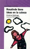 ROSALINDE TIENE IDEAS EN LA CABEZA de Christine Nöstlinger