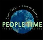 Stan Getz - Kenny Barron: People Time. The Complete Recordings Stan Getz - Kenny Barron: People Time. The Complete Recordings