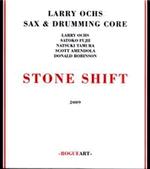 Larry Ochs Sax & Drumming Core: Stone Shift