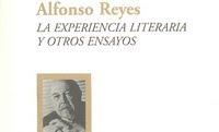Alfonso Reyes. La experiencia literaria