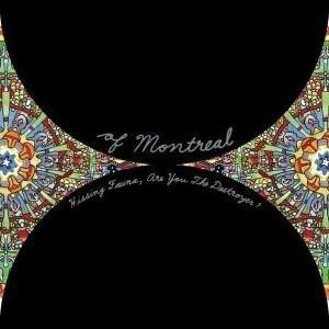 Of Montreal - Hissing Fauna, Are You The Destroyer? (2007)