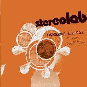 Stereolab - Margerine Eclipse (2004)