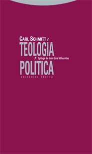 Novedad Editorial - Carl Schmitt: Teología Política - Trotta