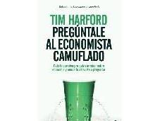 Pregúntale economista camuflado.