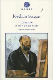 Cézanne. Lo que vi y lo que dijo