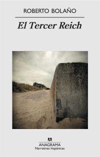 Primer Capítulo de “El Tercer Reich” de Roberto Bolaño.