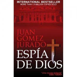 Espía de Dios / Juan Gómez-Jurado