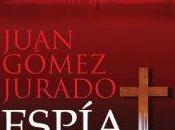 Espía Dios Juan Gómez-Jurado