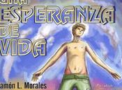 "Una esperanza vida" Ramón Morales CAPÍTULO final
