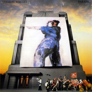 Recordando canciones: Spandau Ballet - With the pride (Parade, 1984)