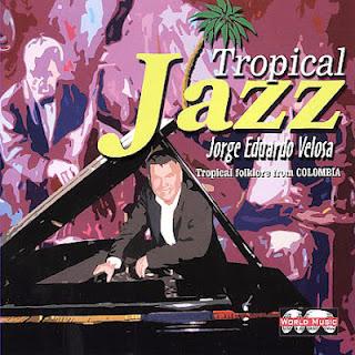 Jorge Eduardo Velosa - Tropical jazz