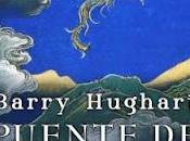 'Puente pajaros', Barry Hughart