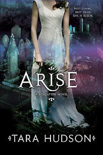 Arise (Hereafter #2) de Tara Hudson, para junio del 2012