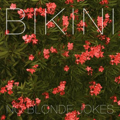 Bikini – No Blonde Jokes (The India Trading Company, 2012)