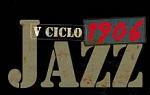 Festival V ciclo 1906 Jazz