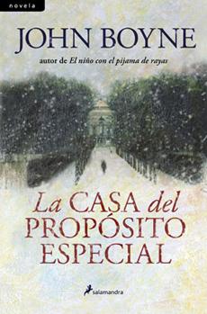 La casa del propósito especial. John Boyne. Crítica.