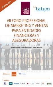 VII Foro Profesional de Marketing y Ventas para entidades financieras y aseguradoras. ¿Te lo vas a perder?