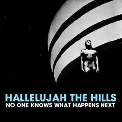 Hallelujah the Hills Get Me in a Room No one knows what happens next 250x250 Hallelujah the Hills   Get Me in a Room (2012)