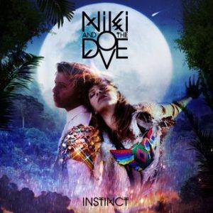 Niki and The Dove – Instinct
