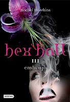 Hex Hall #3. Embrujo, de Rachel Hawkins.