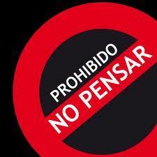 Prohibido Pensar !