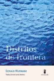 Distritos de frontera, por Gerald Murnane
