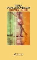 Tierra desacostumbrada - Jhumpa Lahiri