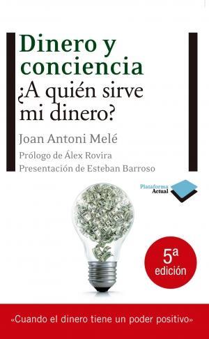 Síntesis del libro: Dinero y conciencia ¿A quién sirve mi dinero? Primera Parte