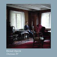Eivind Opsvik: Overseas IV (Loyal Label, 2012)