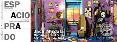 Jack Mircala. Ateneo de Madrid 2012. 3 al 31 de mayo