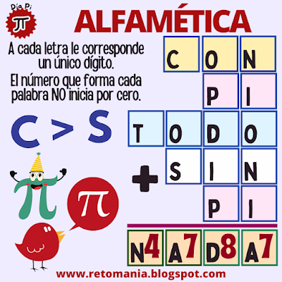ALFAMÉTICAS: DÍA PI Día de las Matemáticas, Día Pi, Día de Pi, Día Internacional de las Matemáticas, Día del número Pi, Acertijos, Desafíos matemáticos, Retos matemáticos, Problemas matemáticos, Alfamética, CriptoAritmética, CriptoSuma, CriptoGrama, Juegos de Palabras, Juegos de Letras, Suma de Letras, Suma de Palabras, Juegos en el aula, Juegos educativos, Juegos mentales, Reto mental, Retos virales, Retos mentales, Solo para Genios, Retos Solo para Genios