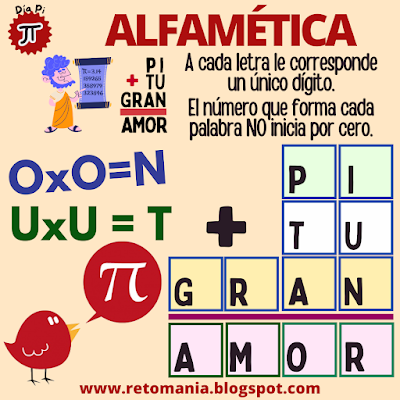 ALFAMÉTICAS: DÍA PI Día de las Matemáticas, Día Pi, Día de Pi, Día Internacional de las Matemáticas, Día del número Pi, Acertijos, Desafíos matemáticos, Retos matemáticos, Problemas matemáticos, Alfamética, CriptoAritmética, CriptoSuma, CriptoGrama, Juegos de Palabras, Juegos de Letras, Suma de Letras, Suma de Palabras, Juegos en el aula, Juegos educativos, Juegos mentales, Reto mental, Retos virales, Retos mentales, Solo para Genios, Retos Solo para Genios