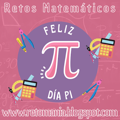 DÍA PI Pi, DíaPi, Día de Pi, Día de las Matemáticas, Día Internacional de las Matemáticas, Desafíos matemáticos, Retos matemáticos, Problemas matemáticos, Retos visuales, Retos mentales, Juegos mentales, Retos virales, Juegos en Clase, Juegos en el aula, Aprender jugando, Jugando aprendo