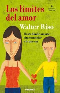 LOS LÍMITES DEL AMOR - Walter Riso (Fragmento)