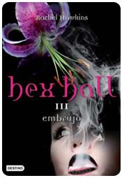 Reseña Hex Hall 3: Embrujo