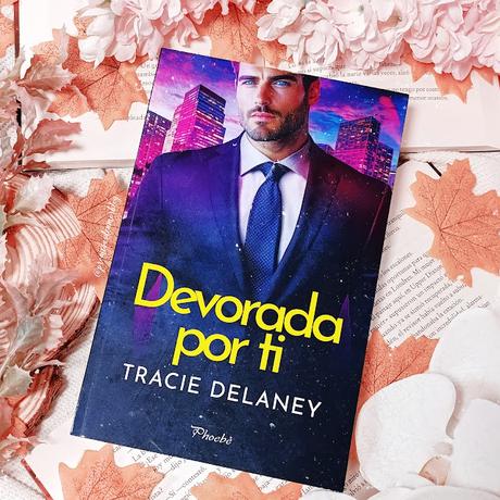 Reseña | Devorada por ti, Tracie Delaney