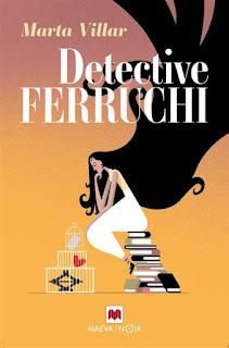 Detective Ferruchi de Marta Villar Detective Ferruchi de Marta Villar
