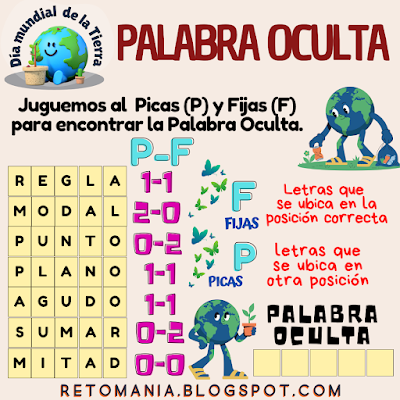 Día de la Tierra, Día Mundial de la Tierra, Retos matemáticos, Desafíos matemáticos,  Retos mentales, Retos virales, Juegos mentales, Juegos virales, Juegos en el Aula, Aprender jugando, Jugando aprendo, Juegos matemáticos, Juegos de Palabras, Picas y Fijar, BuscaPalabras, Palabra Oculta, ArmaPalabras, Palabra escondida